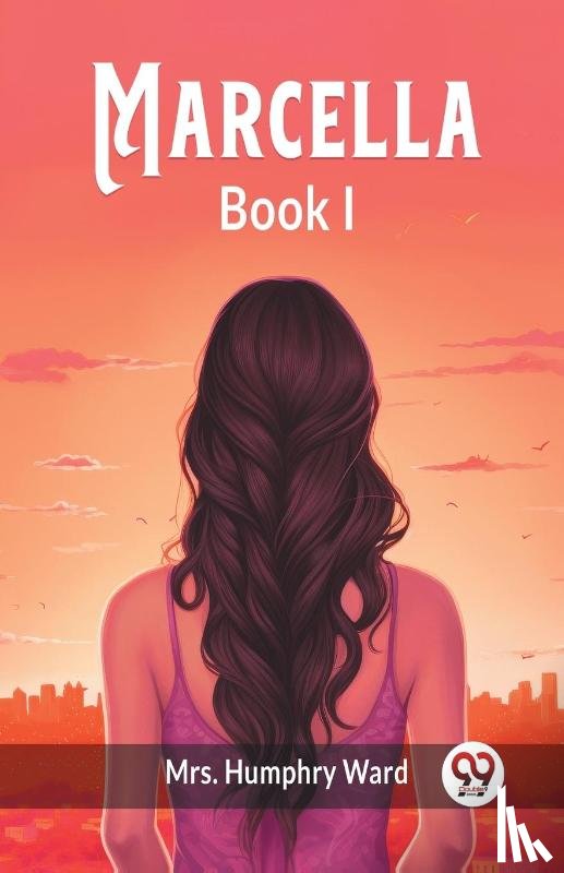 Ward, Mrs Humphry - Marcella BOOK I