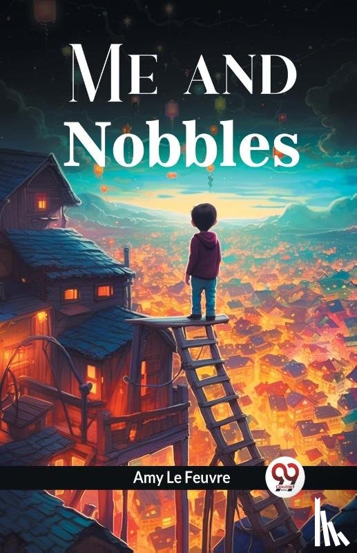 Le Feuvre, Amy - Me and Nobbles