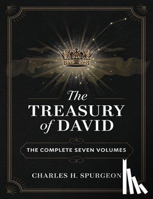 Spurgeon, Charles H. - The Treasury of David