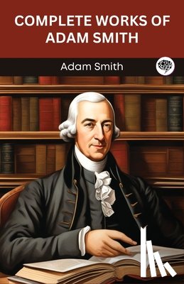 Smith, Adam - Complete Works of Adam Smith (Grapevine edition)