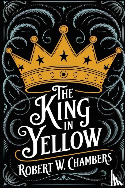 Chambers, Robert W. - The King in Yellow