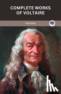 Voltaire - Complete Works of Voltaire