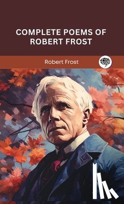 Frost, Robert - Complete Poems of Robert Frost