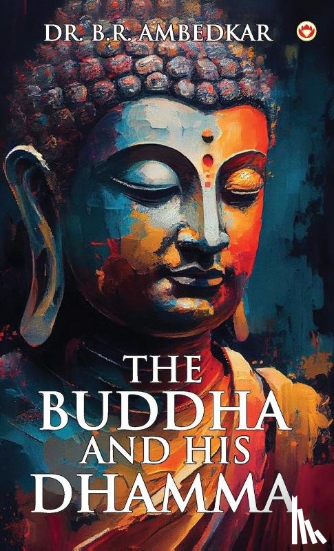 Ambedkar, B. R. - The Buddha And His Dhamma