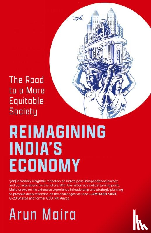 Maira, Arun - Maira, A: Reimagining India's Economy
