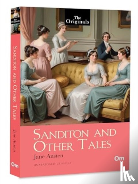 Austen, Jane - Sanditon and Other Tales