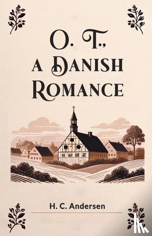 Andersen, H C - O. T., A Danish Romance (Edition2024)