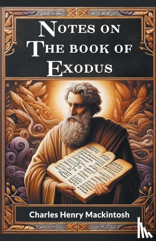 Mackintosh, Charles Henry - Notes on the book of Exodus (Edition2024)