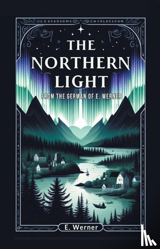Werner, E - The Northern Light (Edition2024)