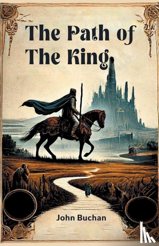 Buchan, John - The Path of the King