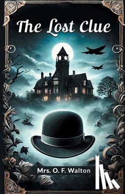 Walton, Mrs O F - The lost clue