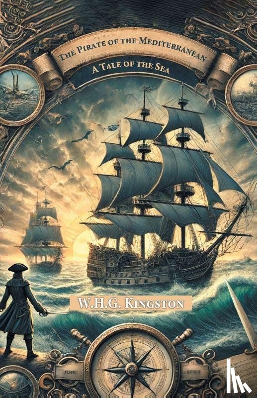 Kingston, W H G - The Pirate of the MediterraneanA Tale of the Sea (Edition2024)