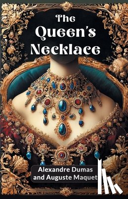 Dumas, Alexandre, Maquet, Auguste - The Queen'S Necklace