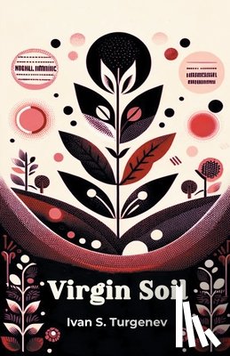 Turgenev, Ivan S - Virgin Soil