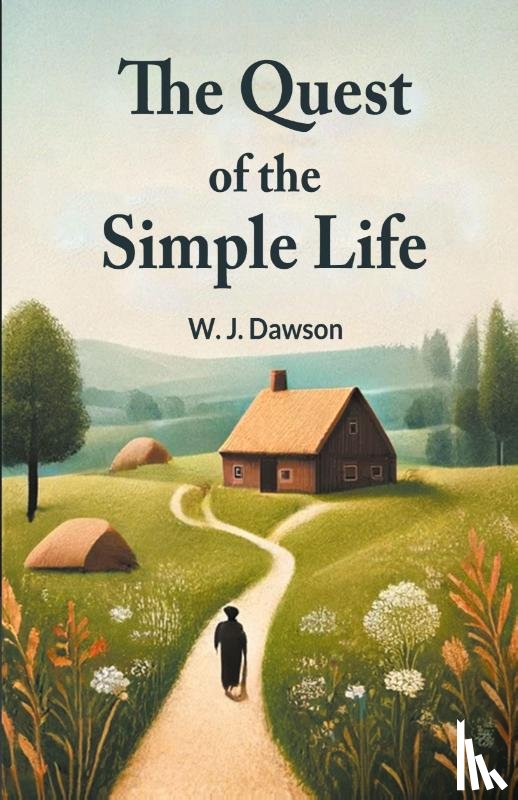 Dawson, W J - The Quest of the Simple Life (Edition2024)