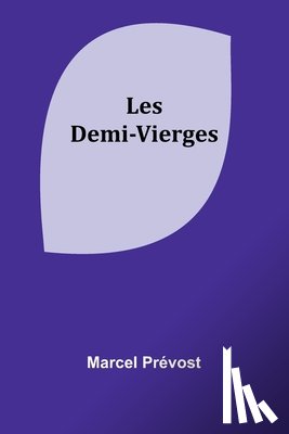Prévost, Marcel - Les Demi-Vierges
