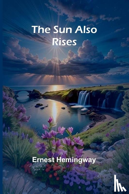 Hemingway, Ernest - The Sun Also Rises