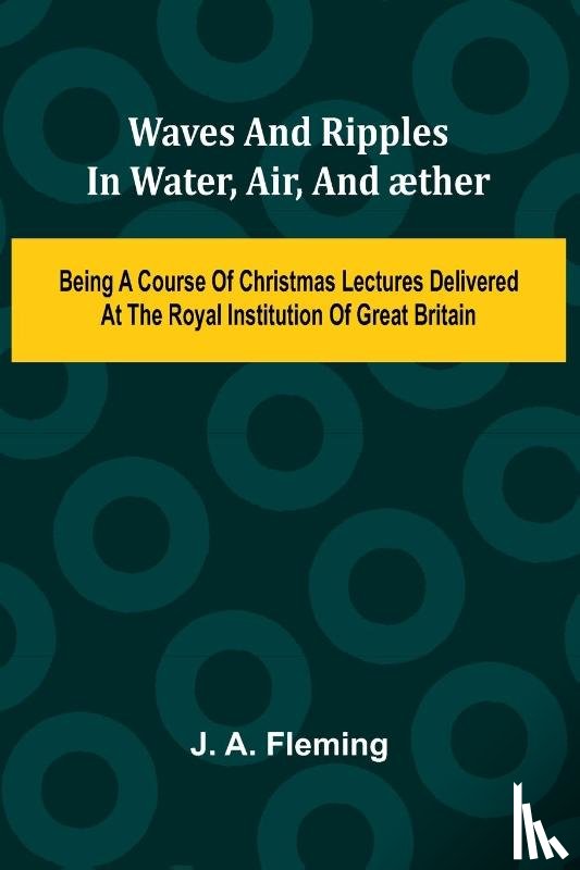 A. Fleming, J. - Waves And Ripples In Water, Air, And ther
