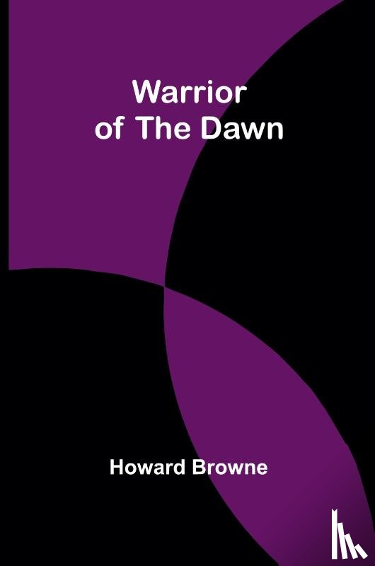 Browne, Howard - Warrior of the Dawn