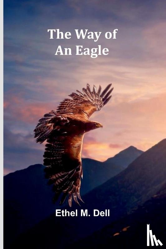 M. Dell, Ethel - The Way Of An Eagle