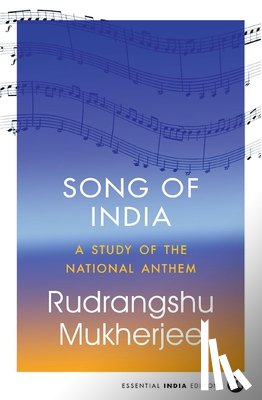 Mukherjee, Rudrangshu - Song of India
