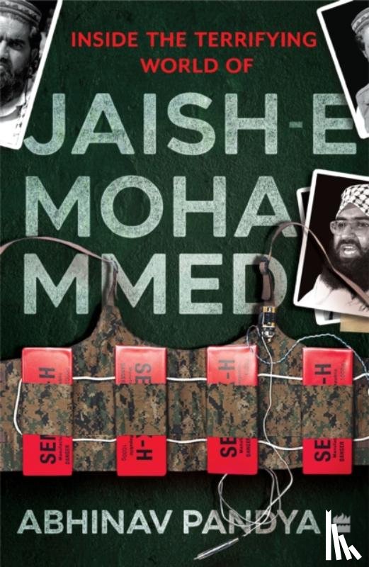 Pandya, Abhinav - Inside the Terrifying World of Jaish-e-Mohammed