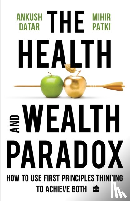 Datar, Ankush, Patki, Mihir - The Health and Wealth Paradox