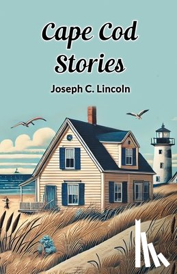 Lincoln, Joseph C. - Cape COD Stories