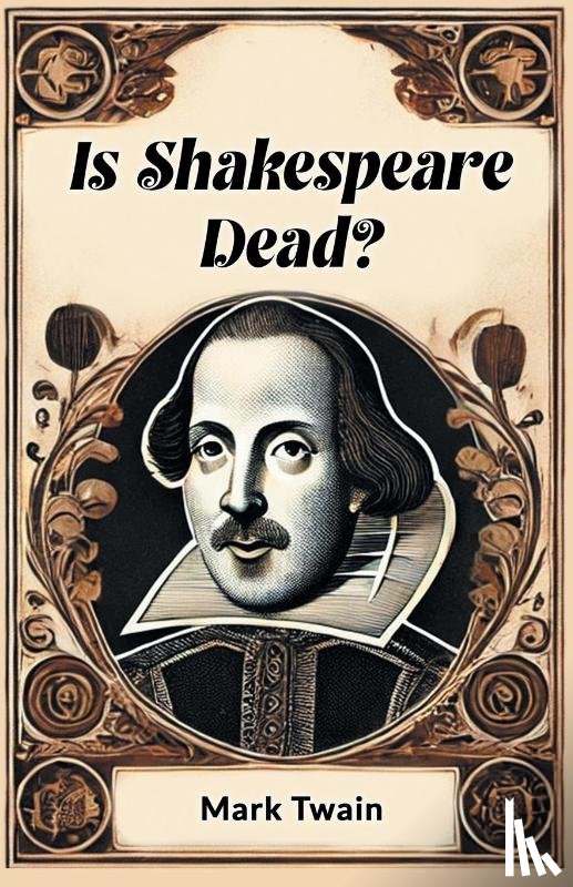 Twain, Mark - Is Shakespeare Dead?