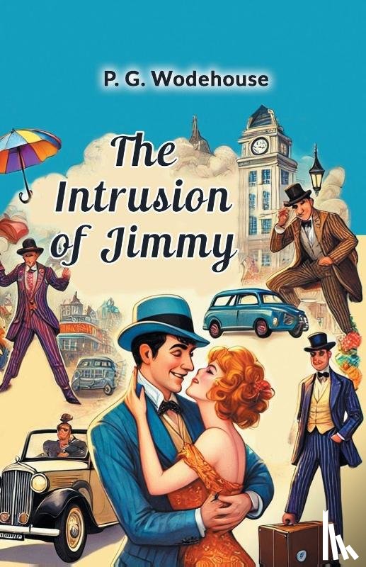 Wodehouse, P. G. - The Intrusion of Jimmy