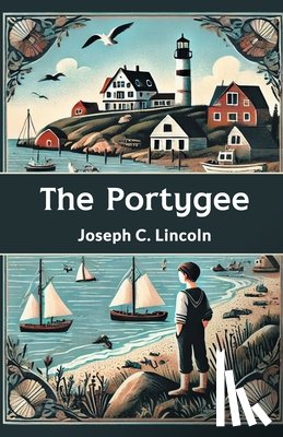 Lincoln, Joseph C. - The Portygee