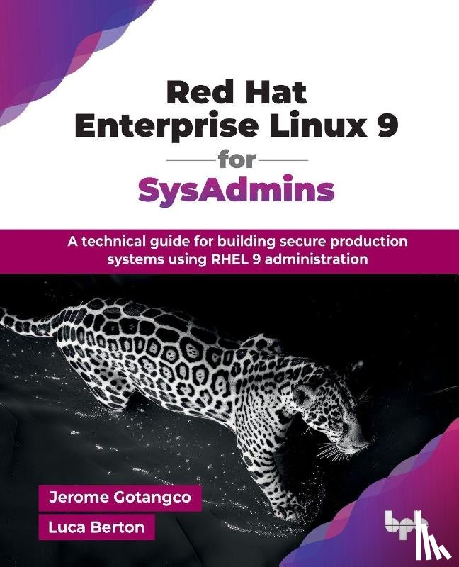 Gotangco, Jerome, Berton, Luca - Red Hat Enterprise Linux 9 for SysAdmins