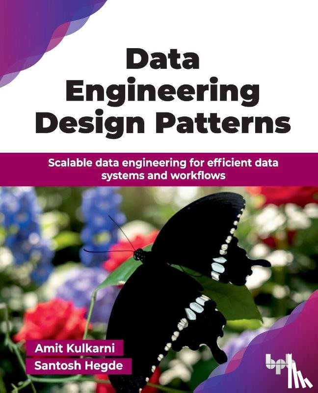 Kulkarni, Amit - Data Engineering Design Patterns