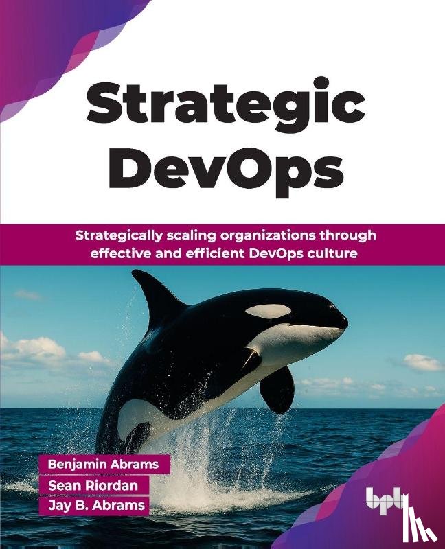 Abrams, Benjamin, Abrams, Jay B. - Strategic DevOps