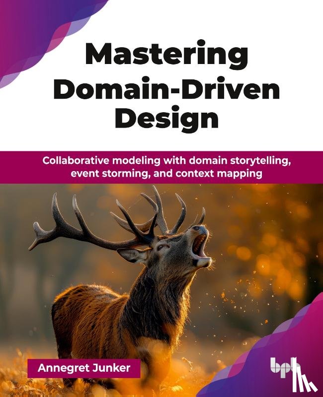 Junker, Annegret - Mastering Domain-Driven Design