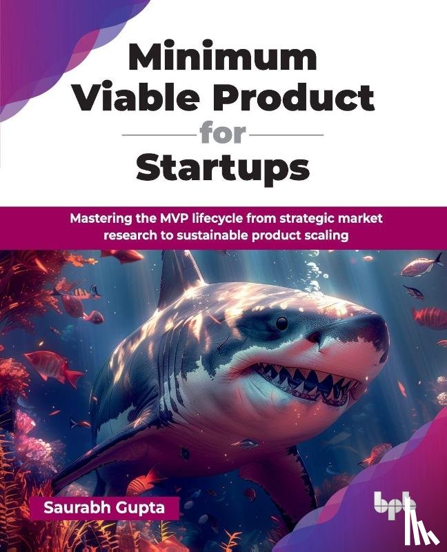 Gupta, Saurabh - Minimum Viable Product for Startups