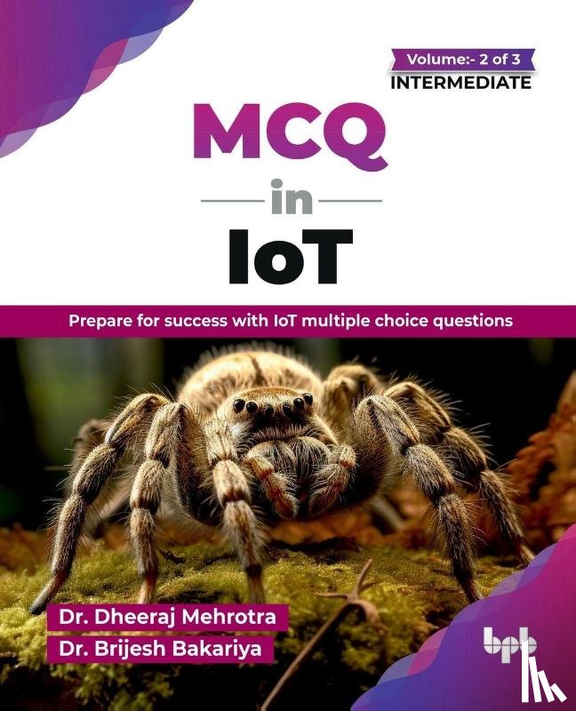 Mehrotra, Dheeraj, Bakariya, Brijesh - MCQ in IoT-for Intermediate Level