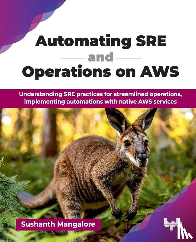Mangalore, Sushanth - Automating SRE and Operations on AWS