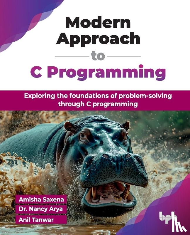 Saxena, Amisha, Arya, Nancy - Modern Approach to C Programming