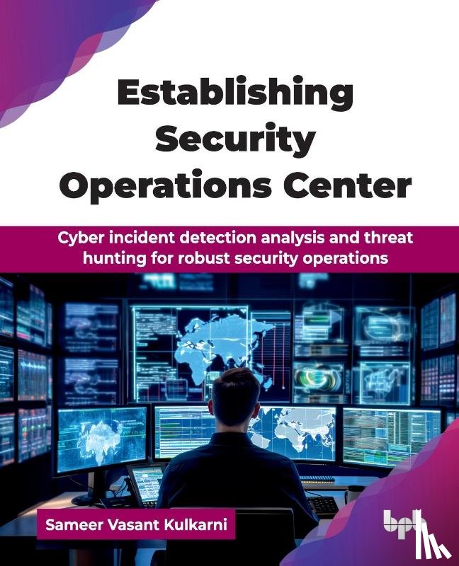 Kulkarni, Sameer Vasant - Establishing Security Operations Center