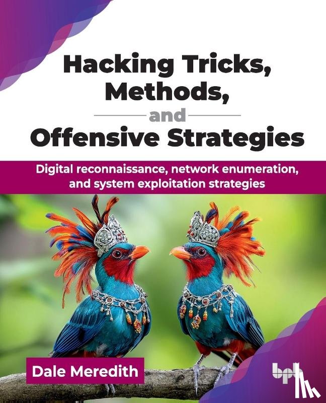 Meredith, Dale - Hacking Tricks, Methods, and Offensive Strategies