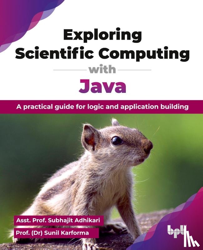Adhikari, Subhajit, Karforma, Sunil - Exploring Scientific Computing with Java