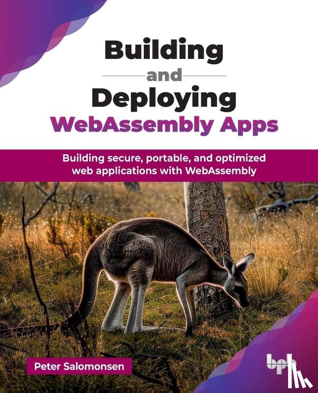 Salomonsen, Peter - Building and Deploying WebAssembly Apps