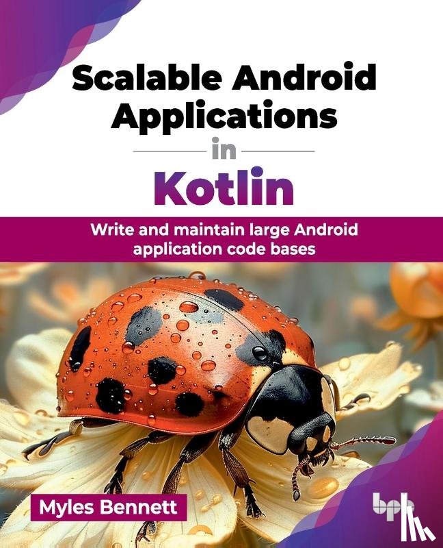Bennett, Myles - Scalable Android Applications in Kotlin