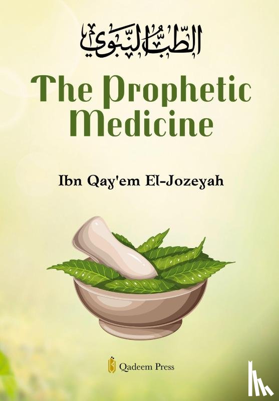 El-Jozeyah, Ibn Qay'em - The Prophetic Medicine