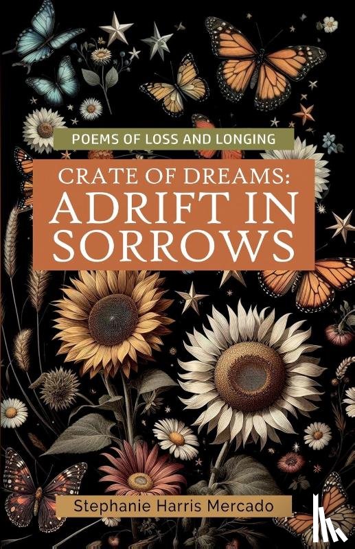 Mercado, Stephanie Harris - Crate of Dreams: Adrift in Sorrows