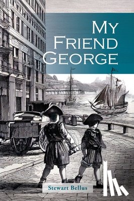 Bellus, Stewart - My Friend George