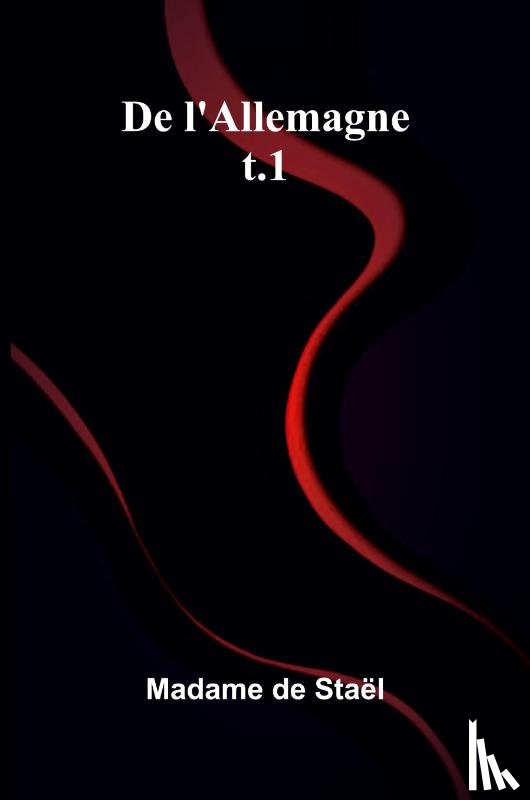 de Staël, Madame - De l'Allemagne; t.1