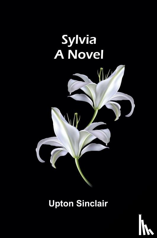 Upton Sinclair - Sylvia