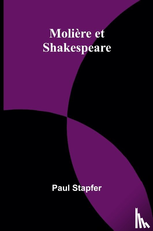 Stapfer, Paul - Molière et Shakespeare